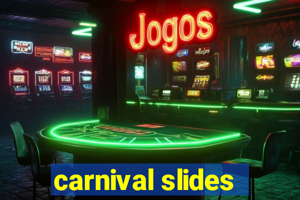 carnival slides